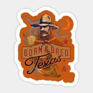 Born and Bred in Texas Sticker